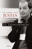 Gil Courtemanche - Le camp des justes.