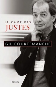 Gil Courtemanche - Le camp des justes.