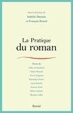 Isabelle Daunais et François Ricard - La pratique du roman.