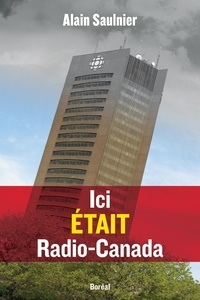 Alain Saulnier - Ici était Radio-Canada.