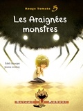 Edith Bourget et Jessica Lindsay - Rouge Tomate  : Les Araignées monstres - Rouge Tomate n.5.