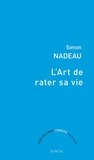 Simon Nadeau - L'Art de rater sa vie.