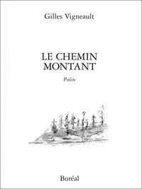 Gilles Vigneault - Le Chemin montant.