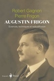 Robert Gagnon et Pierre Frigon - Augustin Frigon - Sciences, techniques et radiodiffusion.