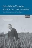 Frère Marie-Victorin et Yves Gingras - Boréal compact  : Science, culture et nation - Textes choisis et présentés par Yves Gingras.