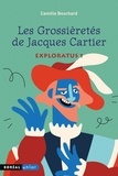 Camille Bouchard - EXPLORATUS  : Les Grossièretés de Jacques Cartier - Exploratus 1.