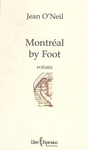 Jean O'neil - Montréal by foot - MONTREAL BY FOOT [NUM].