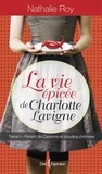 Nathalie Roy - La vie epicee de charlotte lavigne.