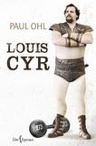 Paul Ohl - Louis Cyr.