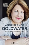 Martine Turenne - Anne-France Goldwater - Plus grande que nature.