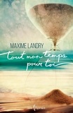 Maxime Landry - Tout mon temps pour toi - TOUT MON TEMPS POUR TOI [NUM].