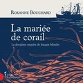 Roxanne Bouchard et Paul Doucet - Enquêteur Moralès  : La mariée de corail - La deuxième enquête de Joaquin Moralès.