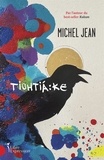 Michel Jean - Tiohtiáke - TIOHTIAKE(NUM).