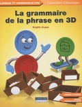 Brigitte Dugas - La grammaire de la phrase en 3D. 1 Cédérom