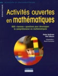 Peter Sullivan et Pat Lilburn - Activités ouvertes en mathématiques - 600 "bonnes" questions pour développer la compréhension en mathématiques.