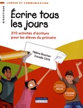 Hélène Boucher et Danielle Côté - Ecrire tous les jours - 210 activités d'écriture pour les élèves du primaire. 1 Cédérom