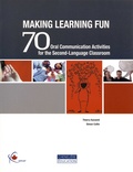 Thierry Karsenti et Simon Collin - Making Learning Fun - 70 Oral Communication Activities for the Second-Language Classroom.