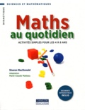 Sharon MacDonald - Maths au quotidien - Activités simples pour les 4 à 8 ans.