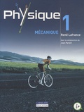 René Lafrance - Physique 1 : mecanique.