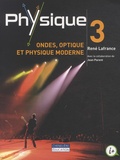 René Lafrance - Physique 3 : ondes, optique et physique moderne.