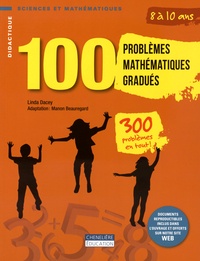 Linda Dacey - 100 problèmes mathématiques gradués - 8 à 10 ans.