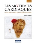 Jean-Luc Beaumont - Les arythmies cardiaques - Un guide clinique et thérapeutique.