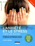 Chantal Besner - L'anxiété et le stress chez les élèves - Stratégies d'accompagnement, activités et exploitation de la littérature jeunesse.
