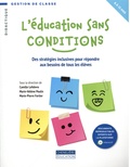 Camille Lefebvre et Marie-Hélène Poulin - Education sans conditions - Des stratégies inclusives pour répondre aux besoins de tous les élèves.