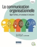 Sylvie Grosjean et Luc Bonneville - La communication organisationnelle - Approches, processus et enjeux.