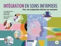 Lucie Giguère Kolment et Ondina Galiano - Intégration en soins infirmiers - Pour une préparation efficace aux examens.