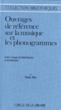 Yves Alix - Ouvrages de référence sur la musique et les phonogrammes - Guide à l'usage des bibliothécaires et discothécaires.