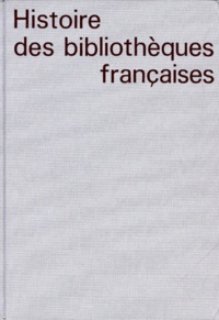 Martine Poulain - Histoire des bibliothèques françaises - Tome 4, Les bibliothèques au XXe siècle, 1914-1990.