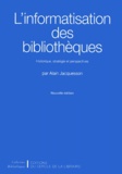 Alain Jacquesson - L'Informatisation Des Bibliotheques. Historique, Strategie Et Perspectives.