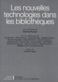 Michèle Rouhet et  Collectif - Les nouvelles technologies dans les bibliothèques.