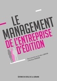 Jean-Marc Lebreton et Dominique Bigourdan - Le management de l'entreprise d'édition.