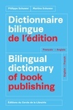 Philippe Schuwer et Martine Schuwer - Dictionnaire bilingue de l'édition français-anglais et anglais-français.