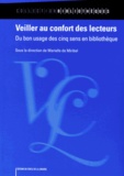 Marielle de Miribel - Veiller au confort des lecteurs - Du bon usage des cinq sens en bibliothèque.