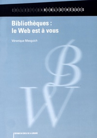 Véronique Mesguich - Bibliothèques : le Web est à vous.