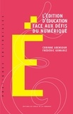 Corinne Abensour et Frédéric Gomariz - L'édition d'éducation face aux défis du numérique.