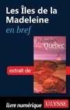 François Rémillard et Benoît Prieur - Fabuleux Québec - Les Îles de la Madeleine en bref.