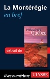 François Rémillard et Benoît Prieur - Fabuleux Québec - La Montérégie en bref.