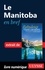  Ulysse - Fabuleux Canada - Le Manitoba en bref.
