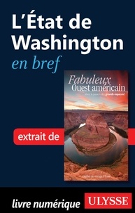 Olivier Gougeon - Fabuleux Ouest américain - L'Etat de Washington en bref.