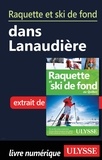 Yves Séguin - Raquette et ski de fond dans Lanaudière.