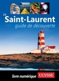 Thierry Ducharme - Le Saint-Laurent - Guide de découverte.