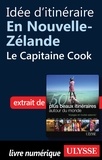 Philippe Bergeron et Emilie Marcil - Les 50 plus beaux itinéraires autour du monde - Idée d'itinéraire en Nouvelle-Zélande : le capitaine Cook.