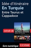 Philippe Bergeron et Emilie Marcil - Les 50 plus beaux itinéraires autour du monde - Idée d'itinéraire en Turquie : entre Taurus et Cappadoce.