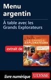 Andrée Lapointe - A table avec les grands explorateurs - Menu argentin.