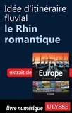 Emilie Marcil - Europe, 50 itinéraires de rêve - Idée d'itinéraire fluvial, le Rhin romantique.