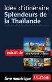  Collectif - Idée d'itinéraire - Splendeurs de la Thaïlande.